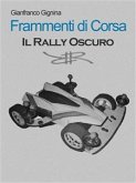 Frammenti di corsa - Il Rally Oscuro (Libro 2) (eBook, ePUB)
