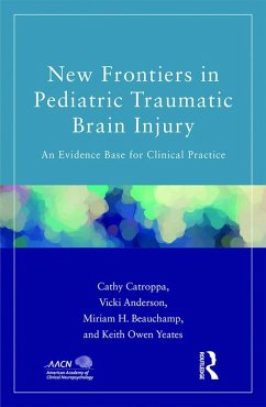 New Frontiers in Pediatric Traumatic Brain Injury (eBook, PDF) - Catroppa, Cathy; Anderson, Vicki; Beauchamp, Miriam; Yeates, Keith