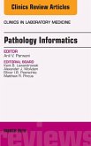 Pathology Informatics, An Issue of the Clinics in Laboratory Medicine (eBook, ePUB)