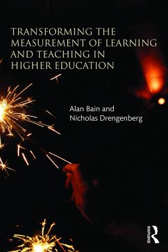 Transforming the Measurement of Learning and Teaching in Higher Education (eBook, PDF) - Bain, Alan; Drengenberg, Nicholas