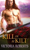 Kill or Be Kilt (eBook, ePUB)