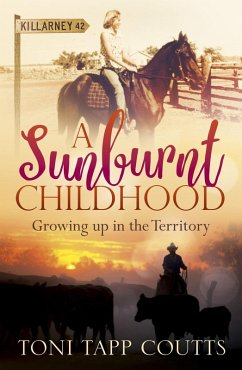 A Sunburnt Childhood (eBook, ePUB) - Tapp Coutts, Toni