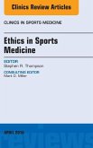 Ethics in Sports Medicine, An Issue of Clinics in Sports Medicine (eBook, ePUB)