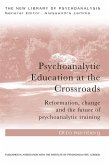 Psychoanalytic Education at the Crossroads (eBook, ePUB)