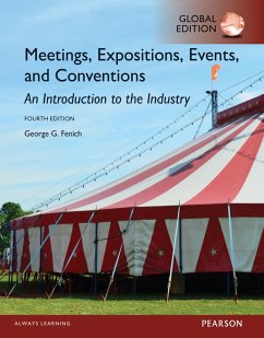 Meetings, Expositions, Events and Conventions: An Introduction to the Industry, Global Edition (eBook, PDF) - Fenich, George G.