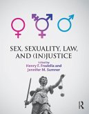 Sex, Sexuality, Law, and (In)justice (eBook, ePUB)