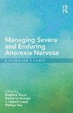 Managing Severe and Enduring Anorexia Nervosa (eBook, ePUB)