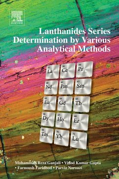 Lanthanides Series Determination by Various Analytical Methods (eBook, ePUB) - Ganjali, Mohammad Reza; Gupta, Vinod Kumar; Faridbod, Farnoush; Norouzi, Parviz