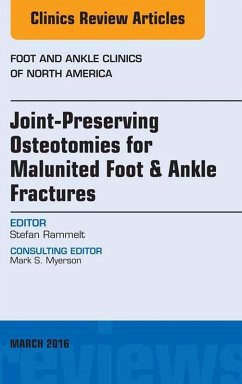 Joint-Preserving Osteotomies for Malunited Foot & Ankle Fractures, An Issue of Foot and Ankle Clinics of North America (eBook, ePUB) - Rammelt, Stefan
