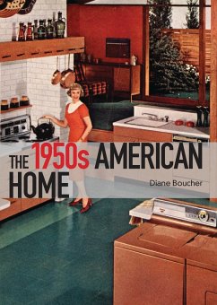 The 1950s American Home (eBook, PDF) - Boucher, Diane