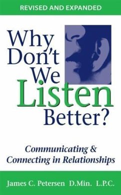 Why Don't We Listen Better? (eBook, ePUB) - L. P. C. , James C. Petersen D. MIn.