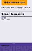 Bipolar Depression, An Issue of Psychiatric Clinics of North America (eBook, ePUB) Bipolar Depression, An Issue of Psychiatric Clinics of North America (eBook, ePUB)