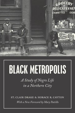 Black Metropolis (eBook, ePUB) - Drake, St. Clair; Cayton, Horace R. Black Metropolis (eBook, ePUB) - Drake, St. Clair; Cayton, Horace R.