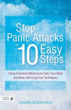 Stop Panic Attacks in 10 Easy Steps (eBook, ePUB) - Scheinbaum, Sandra