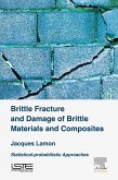 Brittle Fracture and Damage of Brittle Materials and Composites (eBook, ePUB)