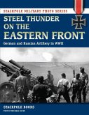 Steel Thunder on the Eastern Front (eBook, ePUB) Steel Thunder on the Eastern Front (eBook, ePUB)
