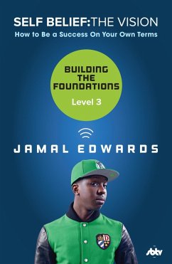 Cover Self Belief: The Vision, Level 3: Building the Foundations (eBook, ePUB)