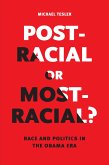Post-Racial or Most-Racial? (eBook, ePUB)