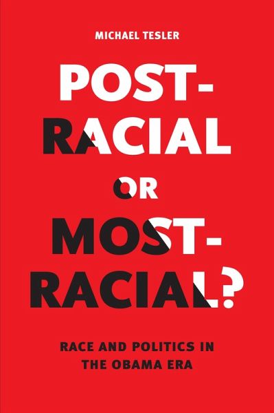 Post-Racial or Most-Racial? (eBook, ePUB)