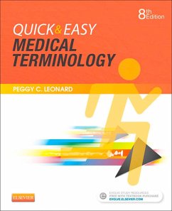 Quick & Easy Medical Terminology - E-Book (eBook, ePUB) - Leonard, Peggy C.