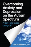 Overcoming Anxiety and Depression on the Autism Spectrum (eBook, ePUB)