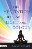 The Meditation Book of Light and Colour (eBook, ePUB)