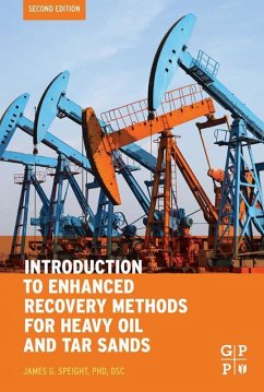 Introduction to Enhanced Recovery Methods for Heavy Oil and Tar Sands (eBook, ePUB) - Speight, James G.