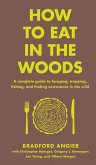 How to Eat in the Woods (eBook, ePUB)