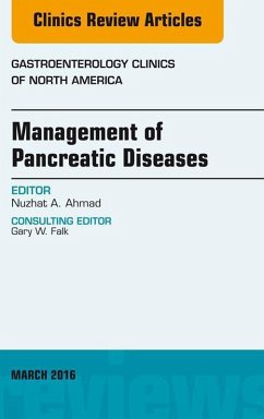 Management of Pancreatic Diseases, An Issue of Gastroenterology Clinics of North America (eBook, ePUB) - Ahmad, Nuzhat A.