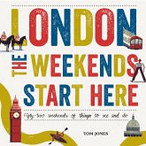 London, The Weekends Start Here (eBook, ePUB)
