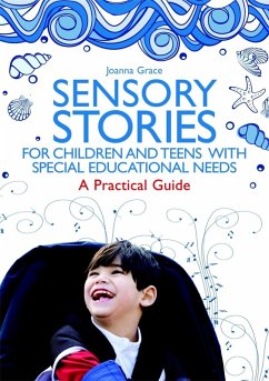Sensory Stories for Children and Teens with Special Educational Needs (eBook, ePUB) - Grace, Joanna