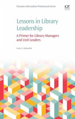 Lessons in Library Leadership (eBook, ePUB) - Halaychik, Corey