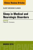 Sleep in Medical and Neurologic Disorders, An Issue of Sleep Medicine Clinics (eBook, ePUB)