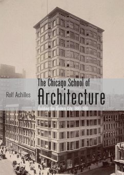 The Chicago School of Architecture (eBook, PDF) Cover The Chicago School of Architecture (eBook, PDF)