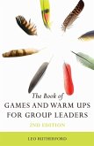 The Book of Games and Warm Ups for Group Leaders 2nd Edition (eBook, ePUB)