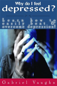 Why Do I Feel Depressed? (eBook, ePUB) - Vaughn, Gabriel