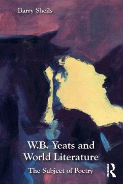 W.B. Yeats and World Literature (eBook, ePUB) - Sheils, Barry