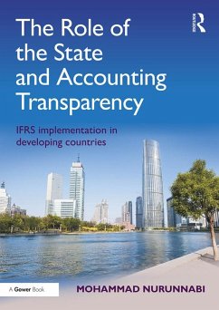 The Role of the State and Accounting Transparency (eBook, ePUB) - Nurunnabi, Mohammad