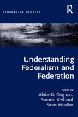 Understanding Federalism and Federation (eBook, PDF) Understanding Federalism and Federation (eBook, PDF)