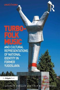 Turbo-folk Music and Cultural Representations of National Identity in Former Yugoslavia (eBook, PDF) - Cvoro, Uros