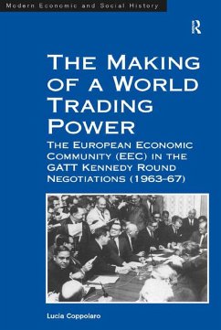 The Making of a World Trading Power (eBook, PDF) - Coppolaro, Lucia