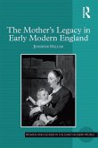 The Mother's Legacy in Early Modern England (eBook, ePUB)