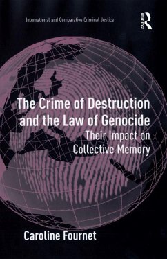 The Crime of Destruction and the Law of Genocide (eBook, PDF) - Fournet, Caroline