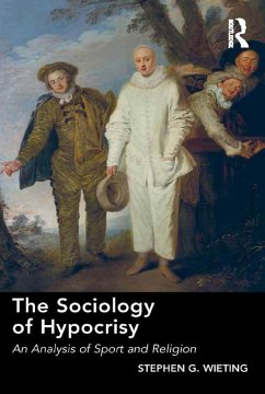 The Sociology of Hypocrisy (eBook, ePUB) - Wieting, Stephen G.