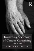Towards a Sociology of Cancer Caregiving (eBook, PDF)