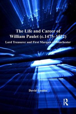 Cover The Life and Career of William Paulet (c.1475-1572) (eBook, ePUB)