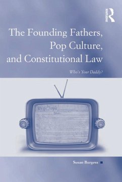Cover The Founding Fathers, Pop Culture, and Constitutional Law (eBook, ePUB)