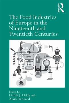 The Food Industries of Europe in the Nineteenth and Twentieth Centuries (eBook, ePUB) - Drouard, Alain