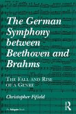 The German Symphony between Beethoven and Brahms (eBook, ePUB)