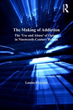 The Making of Addiction (eBook, ePUB) - Foxcroft, Louise
